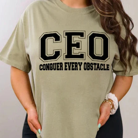CEO Conquer Every Obstacle Graphic T-Shirt | Motivational Statement Tee | Empowerment Shirt