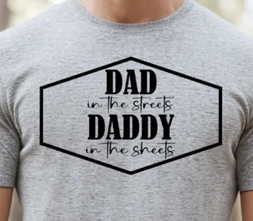 Dad in the Street, Daddy in the Sheets (BLACK PRINT ONLY)