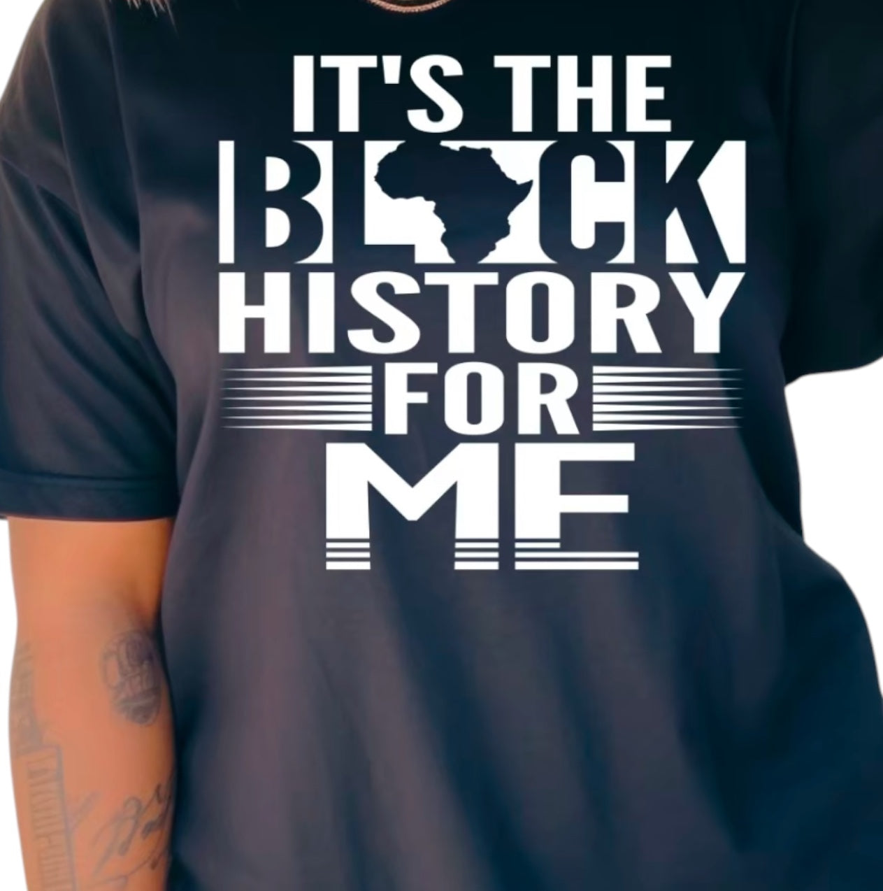 It's the Black History for me (WHITE PRINT ONLY)