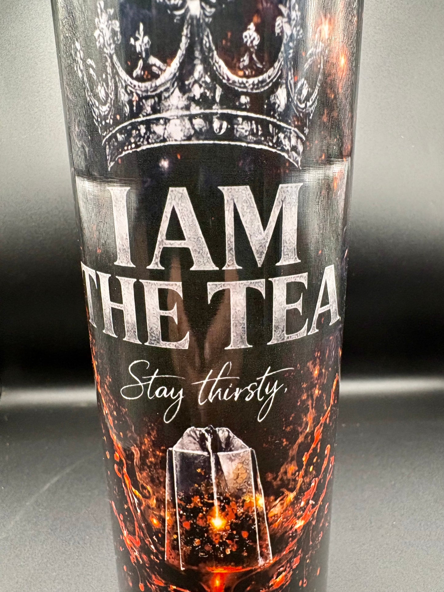 I AM THE TEA - 20oz Custom Sublimation Tumbler