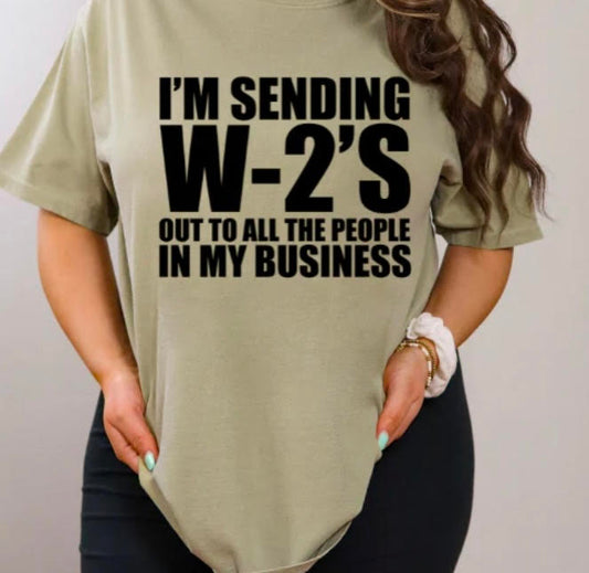 I'M SENDING W-2'S OUT TO ALL THE PEOPLE IN MY BUSINESS (BLACK PRINT ONLY)