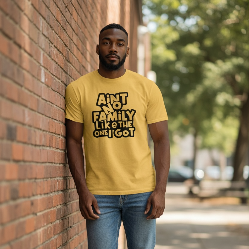 Ain’t No Family Like The One I Got T-Shirt | Family Reunion Shirt |