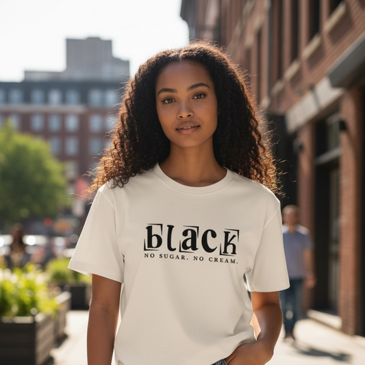 Black No Sugar No Cream T-Shirt | Statement Graphic Tee | Bold Women’s Shirt | Empowerment Tee