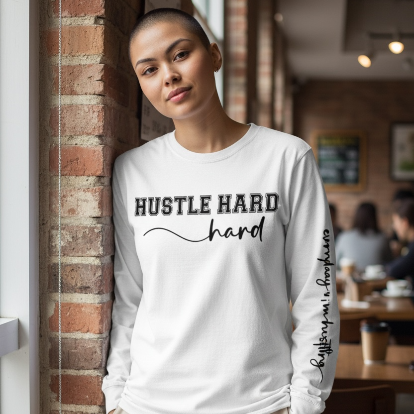 HUSTLE hard-everyday I'm hustling - Long Sleeve T-Shirt
