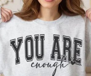 YOU ARE ENOUGH